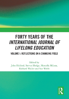Forty Years of the International Journal of Lifelong Education, Volume I: Reflections on a Changing Field