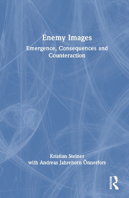 Enemy Images: Emergence, Consequences and Counteraction