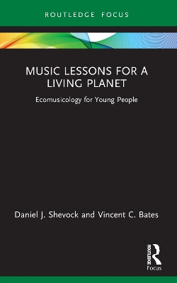 Music Lessons for a Living Planet: Ecomusicology for Young People