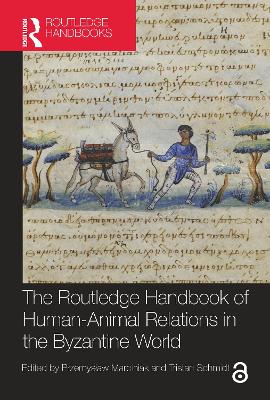 Routledge Handbook of Human-Animal Relations in the Byzantine World