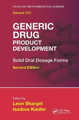 Generic Drug Product Development: Solid Oral Dosage Forms, Second Edition