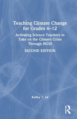 Teaching Climate Change for Grades 6-12: Activating Science Teachers to Take on the Climate Crisis Through NGSS