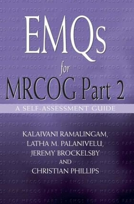 EMQs for MRCOG Part 2: A Self-Assesment Guide