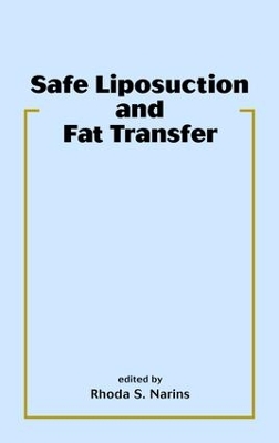 Safe Liposuction and Fat Transfer