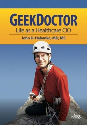 Geek Doctor: Life as Healthcare CIO