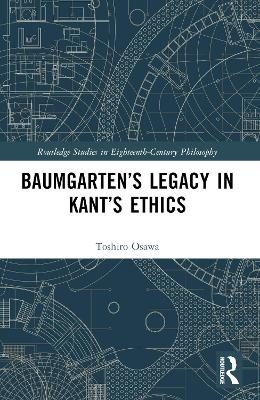 Baumgarten's Legacy in Kant's Ethics