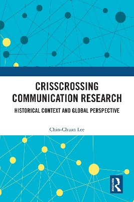 Crisscrossing Communication Research: Historical Context and Global Perspective