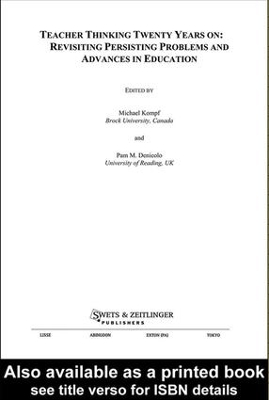 Teacher Thinking Twenty Years on: Revisiting persisting problems and advances in education