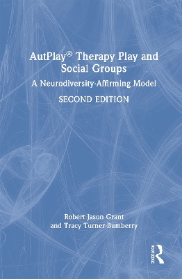 AutPlay(R) Therapy Play and Social Groups: A Neurodiversity-Affirming Model