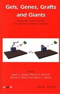 Gels, Genes, Grafts and Giants: Festschrift on the Occasion of the 70th Birthday of Allan S. Hoffman