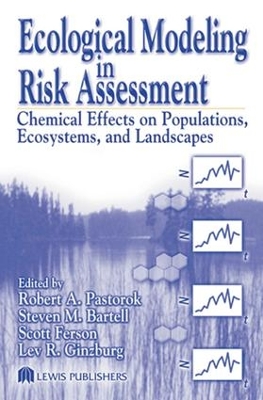Ecological Modeling in Risk Assessment: Chemical Effects on Populations, Ecosystems, and Landscapes