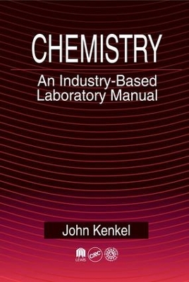 Chemistry: An Industry-Based Laboratory Manual