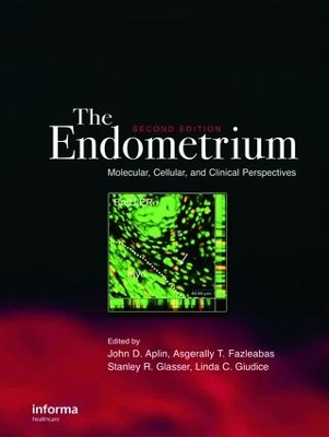 Endometrium: Molecular, Cellular and Clinical Perspectives, Second Edition