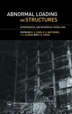 Abnormal Loading on Structures: Experimental and Numerical Modelling