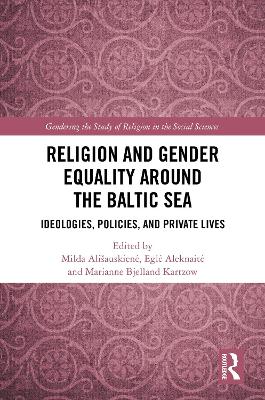 Religion and Gender Equality around the Baltic Sea: Ideologies, Policies, and Private Lives
