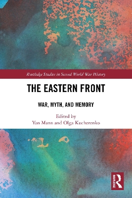 Eastern Front: War, Myth, and Memory