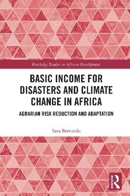 Basic Income for Disasters and Climate Change in Africa: Agrarian Risk Reduction and Adaptation