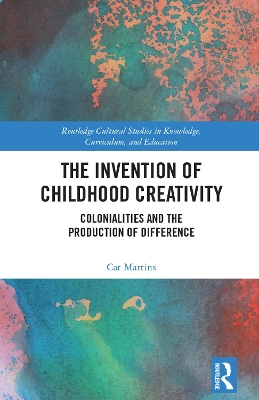 Invention of Childhood Creativity: Colonialities and the Production of Difference