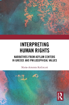 Interpreting Human Rights: Narratives from Asylum Centers in Greece and Philosophical Values