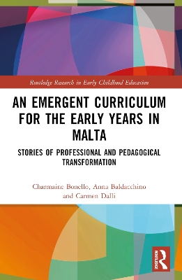 Emergent Curriculum for the Early Years in Malta: Stories of Professional and Pedagogical Transformation