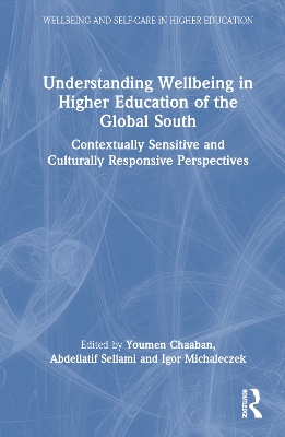 Understanding Wellbeing in Higher Education of the Global South: Contextually Sensitive and Culturally Responsive Perspectives