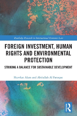 Foreign Investment, Human Rights and Environmental Protection: Striking a Balance for Sustainable Development