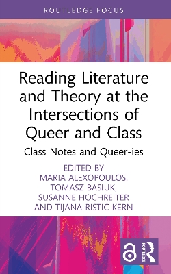 Reading Literature and Theory at the Intersections of Queer and Class: Class Notes and Queer-ies