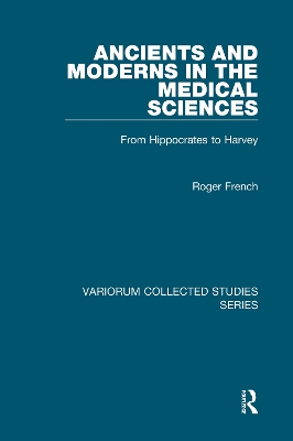 Ancients and Moderns in the Medical Sciences: From Hippocrates to Harvey