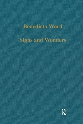 Signs and Wonders: Saints, Miracles and Prayer from the 4th Century to the 14th