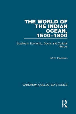 World of the Indian Ocean, 1500-1800: Studies in Economic, Social and Cultural History
