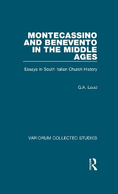 Montecassino and Benevento in the Middle Ages: Essays in South Italian Church History