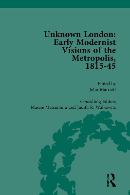 Unknown London Vol 5: Early Modernist Visions of the Metropolis, 1815-45