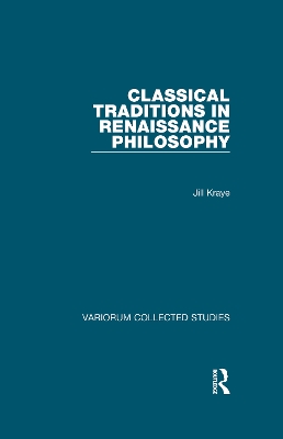 Classical Traditions in Renaissance Philosophy