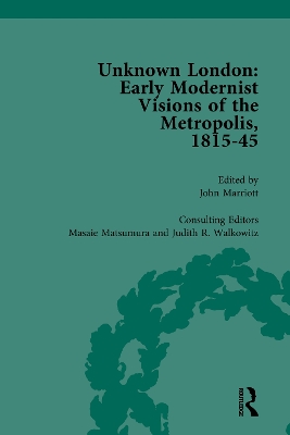 Unknown London Vol 6: Early Modernist Visions of the Metropolis, 1815-45