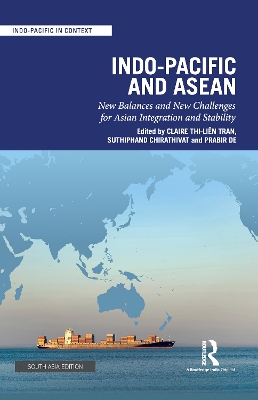 Indo-Pacific and ASEAN: New Balances and New Challenges for Asian Integration and Stability