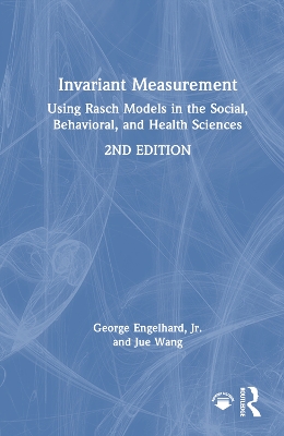Invariant Measurement: Using Rasch Models in the Social, Behavioral, and Health Sciences