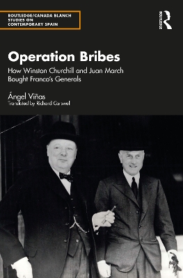 Operation Bribes: How Winston Churchill and Juan March Bought Franco's Generals