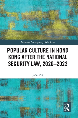 Popular Culture in Hong Kong After the National Security Law, 2020-2022