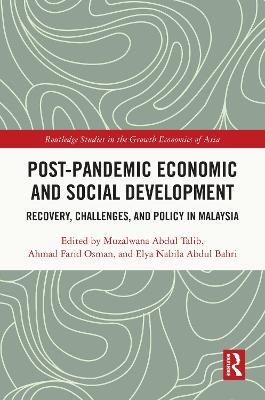 Post-Pandemic Economic and Social Development: Recovery, Challenges, and Policy in Malaysia