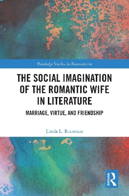Social Imagination of the Romantic Wife in Literature: Marriage, Virtue, and Friendship