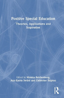 Positive Special Education: Theories, Applications and Inspiration