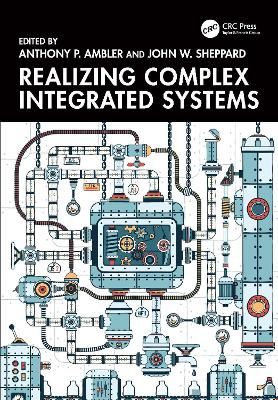 Realizing Complex Integrated Systems