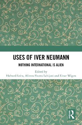 Uses of Iver Neumann: Nothing International is Alien
