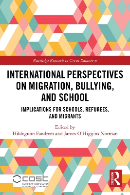 International Perspectives on Migration, Bullying, and School: Implications for Schools, Refugees, and Migrants