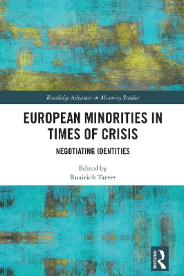 European Minorities in Times of Crisis: Negotiating Identities