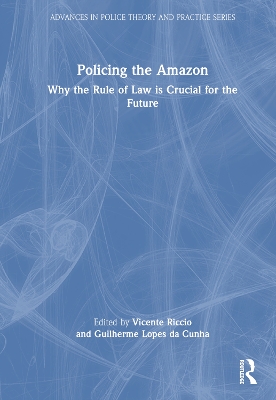Policing the Amazon: Why the Rule of Law is Crucial for the Future