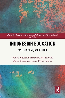 Indonesian Education: Past, Present, and Future