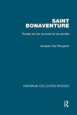 Saint Bonaventure: Etudes sur les Sources de sa Pensee