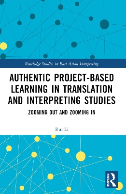 Authentic Project-based Learning in Translation and Interpreting Studies: Zooming Out and Zooming In