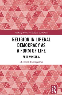Religion in Liberal Democracy as a Form of Life: Free and Equal